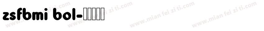 zsfbmi bol字体转换